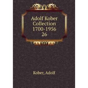  Adolf Kober Collection 1700 1956. 26 Adolf Kober Books