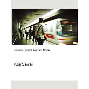  Koji Sawai Ronald Cohn Jesse Russell Books