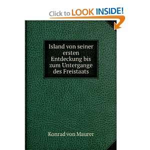   Entdeckung bis zum Untergange des Freistaats Konrad von Maurer Books