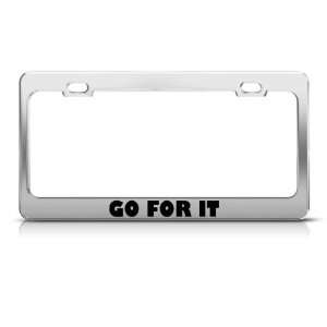  Go For It Funny Metal license plate frame Tag Holder 