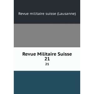   Revue Militaire Suisse. 21 Revue militaire suisse (Lausanne) Books