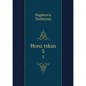  Honz tskan. 5 Toshiyasu Sugawara Books