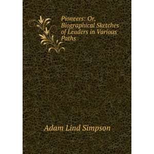   Sketches of Leaders in Various Paths Adam Lind Simpson Books