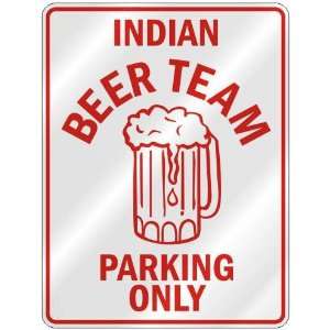 INDIAN BEER TEAM PARKING ONLY  PARKING SIGN COUNTRY INDIA
