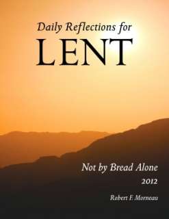   Not by Bread Alone by Robert Morneau, Liturgical 