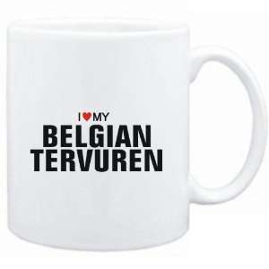  Mug White  I love my Belgian Tervuren  Dogs