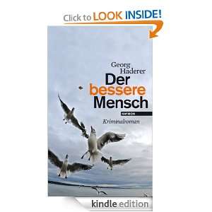 Der bessere Mensch Kriminalroman (German Edition) Georg Haderer 