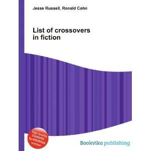  List of crossovers in fiction Ronald Cohn Jesse Russell 