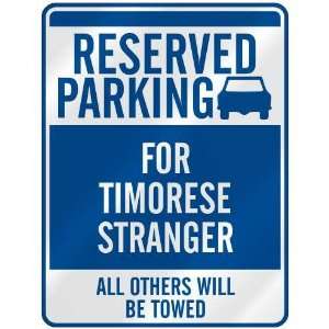   RESERVED PARKING FOR TIMORESE STRANGER  PARKING SIGN 