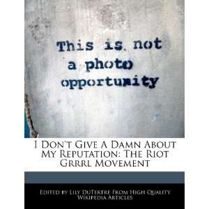   The Riot Grrrl Movement (9781271978328) Lily DuTertre Books