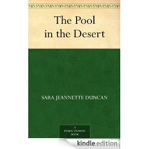 The Pool in the Desert Sara Jeannette Duncan  Kindle 