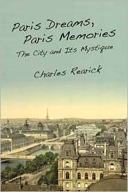 Paris Dreams, Paris Memories The City and Its Mystique, (080477093X 