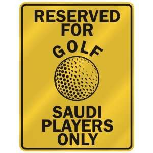   FOR  G OLF SAUDI PLAYERS ONLY  PARKING SIGN COUNTRY SAUDI ARABIA