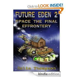Future Eden 2   Space The Final Effrontery Colin Thompson  