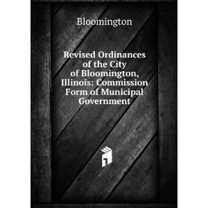  Revised Ordinances of the City of Bloomington, Illinois 