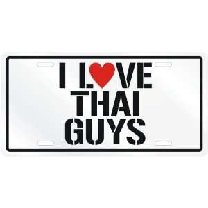  NEW  I LOVE THAI GUYS  THAILANDLICENSE PLATE SIGN 
