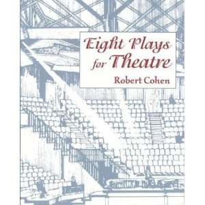  Eight Plays For Theatre [Paperback] Robert Cohen Books