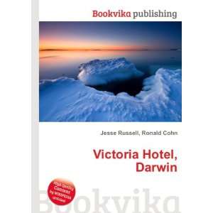  Victoria Hotel, Darwin Ronald Cohn Jesse Russell Books