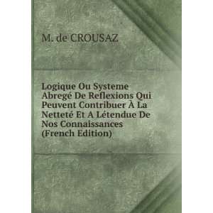   ©tendue De Nos Connaissances (French Edition) M. de CROUSAZ Books