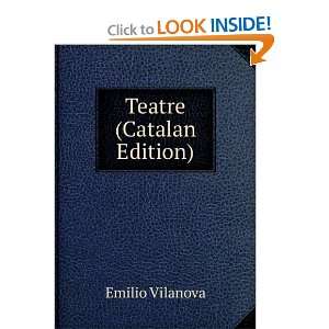  Teatre (Catalan Edition) Emilio Vilanova Books