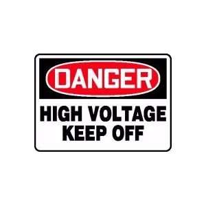   DANGER HIGH VOLTAGE KEEP OFF 10 x 14 Aluminum Sign