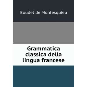   classica della lingua francese Boudet de Montesquieu Books