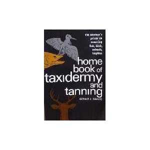 Home Book of Taxidermy and Tanning by Gerald Grantz (Book 