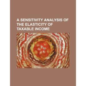   elasticity of taxable income (9781234524111) U.S. Government Books