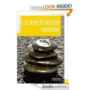 La méditation taoïste (Eyrolles Pratique) (French Edition) Philippe 