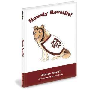  Texas A&M Aggies Childrens Book Howdy Reveille by 