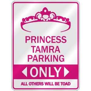   PRINCESS TAMRA PARKING ONLY  PARKING SIGN