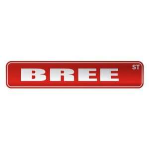   BREE ST  STREET SIGN NAME