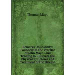   Symptoms and Treatment of the Disease Thomas Mayo  Books