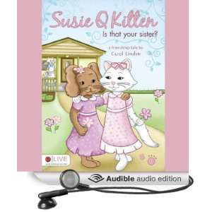 Susie Q Kitten, Is That Your Sister? [Unabridged] [Audible Audio 
