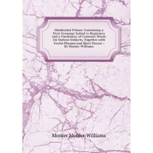   and Short Stories  By Monier Williams Monier Monier Williams Books