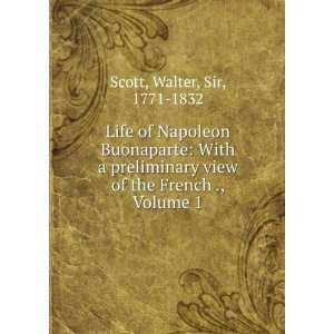  Life of Napoleon Bonaparte, Volume 1 Walter Scott Books