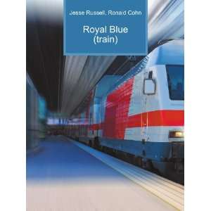  Royal Blue (train) Ronald Cohn Jesse Russell Books