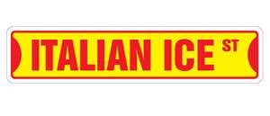 ITALIAN ICE Street Sign store shaved icee snow cone water flavored ice 