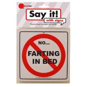  NO FARTING IN BED