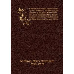   down to the present time Henry Davenport, 1836 1909 Northrop Books
