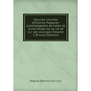   French Edition) Pasquier Ã?tienne 1529 1615  Books