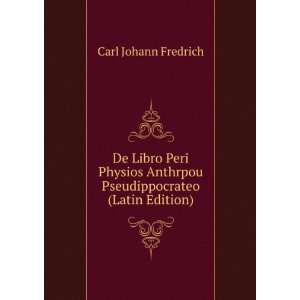  De Libro Peri Physios Anthrpou Pseudippocrateo (Latin 