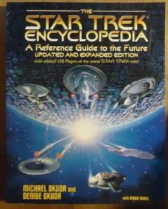 The Star Trek Encyclopedia A Reference Guide to the Future by Michael 