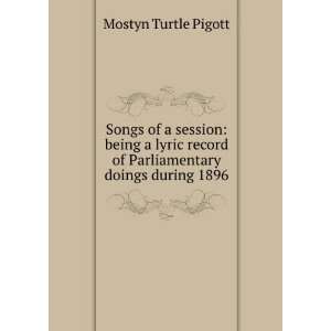   of Parliamentary Doings During 1896 Mostyn Turtle Pigott Books