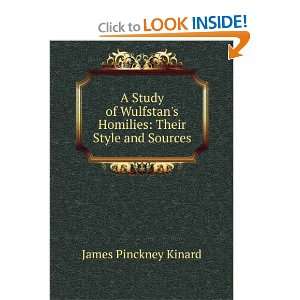   Homilies Their Style and Sources. James Pinckney Kinard Books