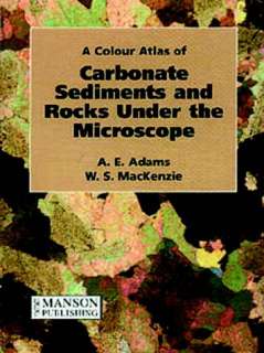 Carbonate Sediments & Rocks Under the Microscope Book   