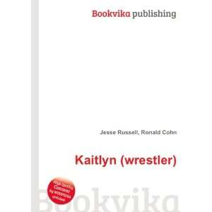  Kaitlyn (wrestler) Ronald Cohn Jesse Russell Books