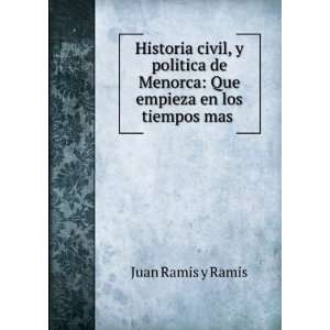   Menorca Que empieza en los tiempos mas . Juan Ramis y Ramis Books