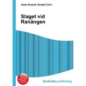  Slaget vid RanÃ¤ngen Ronald Cohn Jesse Russell Books