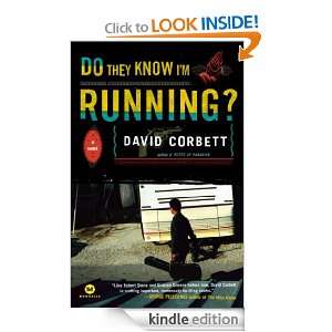 Do They Know Im Running? A Novel (Mortalis) David Corbett  